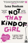 Not That Kind of Girl : A Young Woman Tells You What She’s “Learned”