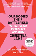 Our Bodies, Their Battlefield : What War Does to Women
