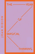 The Year of Magical Thinking