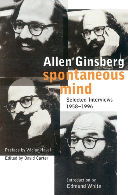 Spontaneous Mind : Selected Interviews 1958-1996
