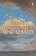 Silent Catastrophes : Essays in Austrian Literature