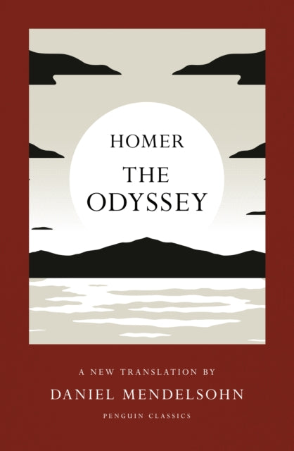 The Odyssey : A New Translation by Daniel Mendelsohn