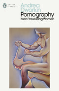 Pornography : Men Possessing Women