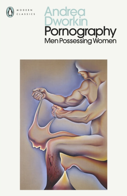 Pornography : Men Possessing Women