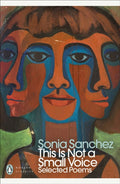 This Is Not a Small Voice : Selected Poems