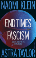 End Times Fascism : And the Fight for the Living World