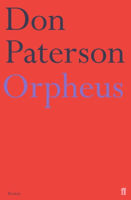 Orpheus : A Version of Raine Maria Rilke