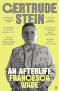 Gertrude Stein : An Afterlife