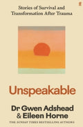 Unspeakable: Stories of Survival and Transformation After Trauma