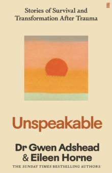 Unspeakable: Stories of Survival and Transformation After Trauma