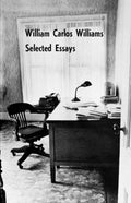 Selected Essays of William Carlos Williams