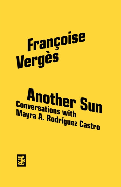 Another Sun : Conversations with Mayra A. Rodriguez Castro