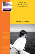 How to End a Story : Collected Diaries