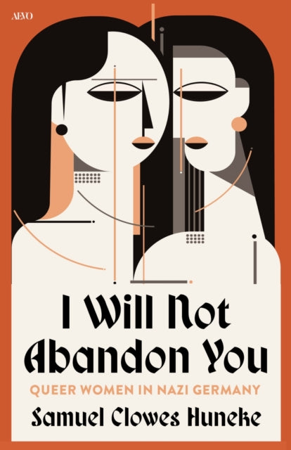 I Will not Abandon You : Queer Women in Nazi Germany