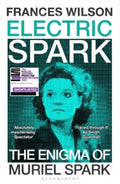 Electric Spark : The Enigma of Muriel Spark