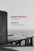 Another Morocco : Selected Stories