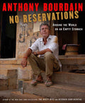 No Reservations : Around the World on an Empty Stomach