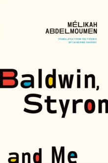 Baldwin, Styron and Me
