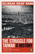 The Struggle for Taiwan : A History