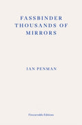 Fassbinder Thousands of Mirrors