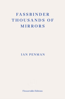 Fassbinder Thousands of Mirrors