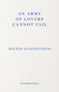 An Army of Lovers Cannot Fail