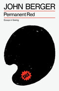 Permanent Red : Essays in Seeing