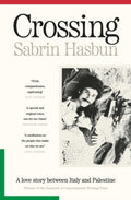 Crossing : A story of Palestinian love and resistance