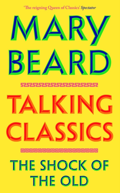 Talking Classics : The Shock of the Old