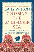 Crossing the Wine-Dark Sea : Journeys through Ancient Literature