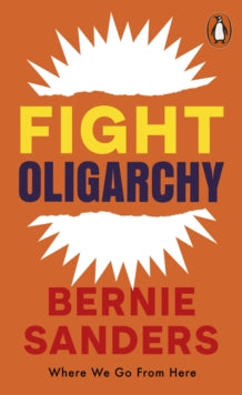 Fight Oligarchy : Where We Go From Here