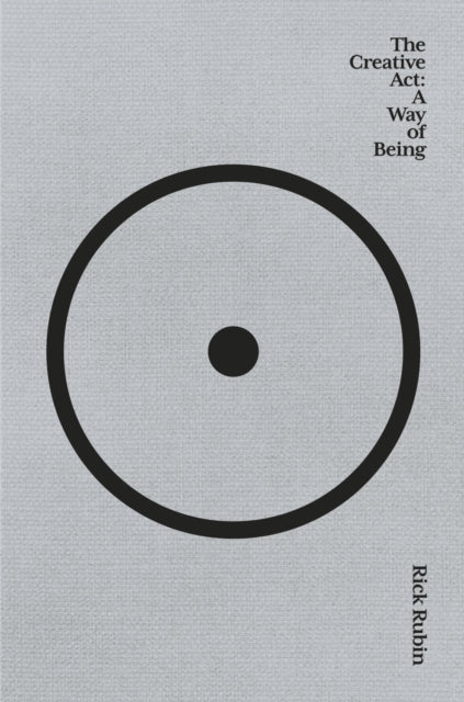 The Creative Act : A Way of Being
