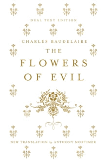 The Flowers of Evil: Dual Language and New Verse Translation