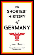 The Shortest History of Germany