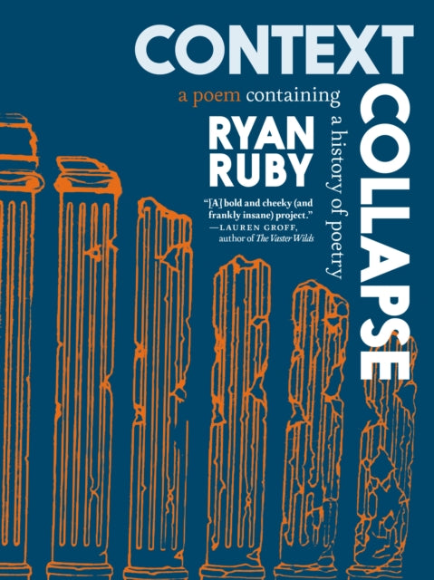 Context Collapse : A Poem Containing a History of Poetry