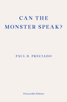 Can the Monster Speak? : A Report to an Academy of Psychoanalysts