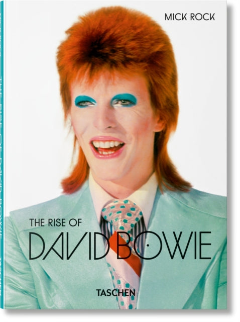 Mick Rock : The Rise of David Bowie. 1972–1973