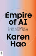 Empire of AI : Dreams and Nightmares in Sam Altman's OpenAI