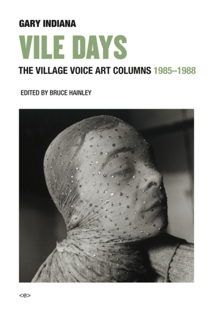Vile Days : The Village Voice Art Columns, 1985–1988