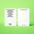 The Politics of Privacy: Autonomy and Power in the Digital Age