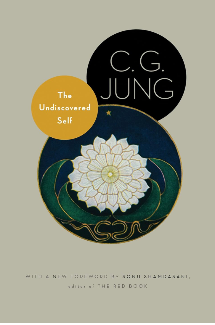 The Undiscovered Self: With Symbols and the Interpretation of Dreams (Revised) (Jung Extracts #31)